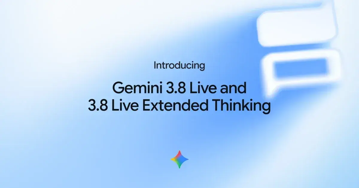 Google Unveils Gemini 3.8 Live Models With Real-Time Reasoning for Voice Agents