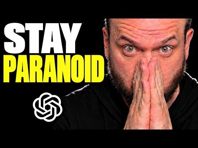 OpenAI: "STAY PARANOID"
